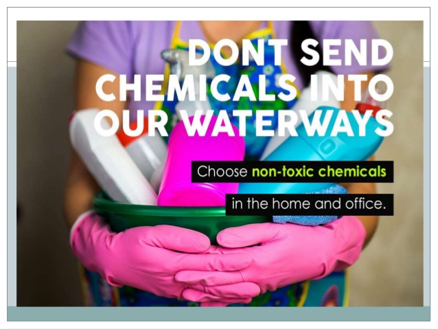 Don't send chemicals into our waterways
